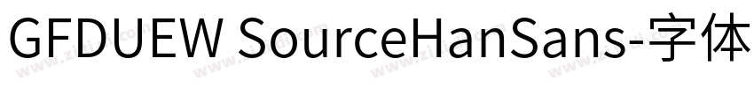 GFDUEW SourceHanSans字体转换
